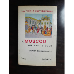 La Vie Quotidienne a Moscou au XVII Siècle