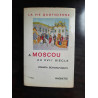 La Vie Quotidienne a Moscou au XVII Siècle