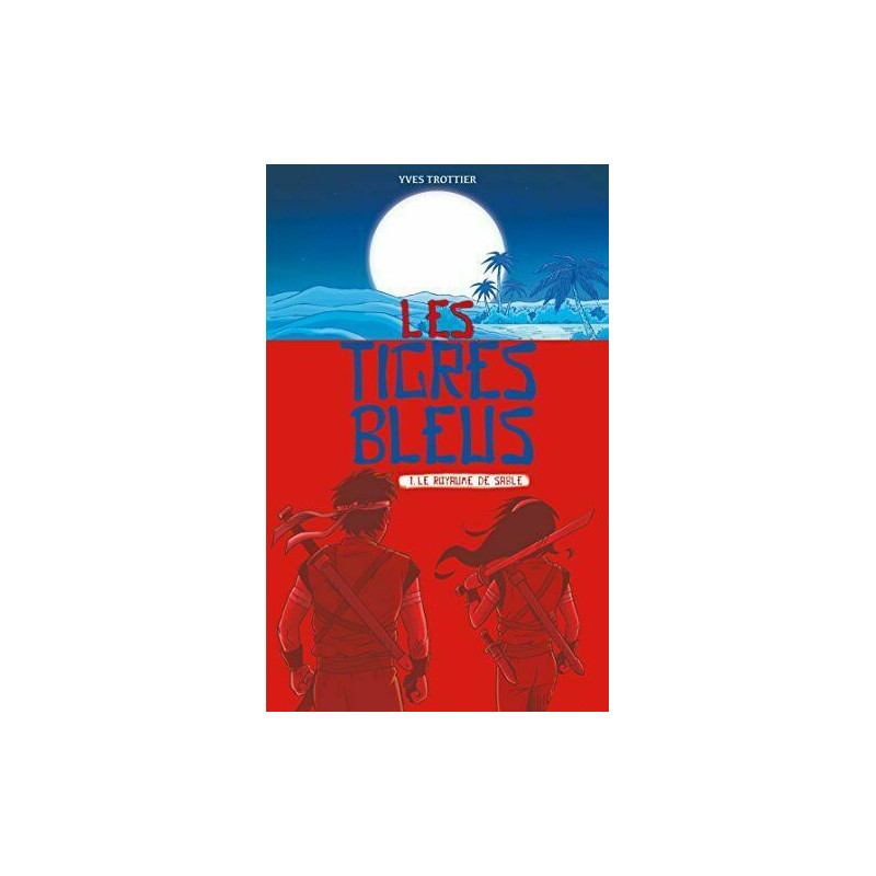 Les tigres bleus T01: Le royaume de sable