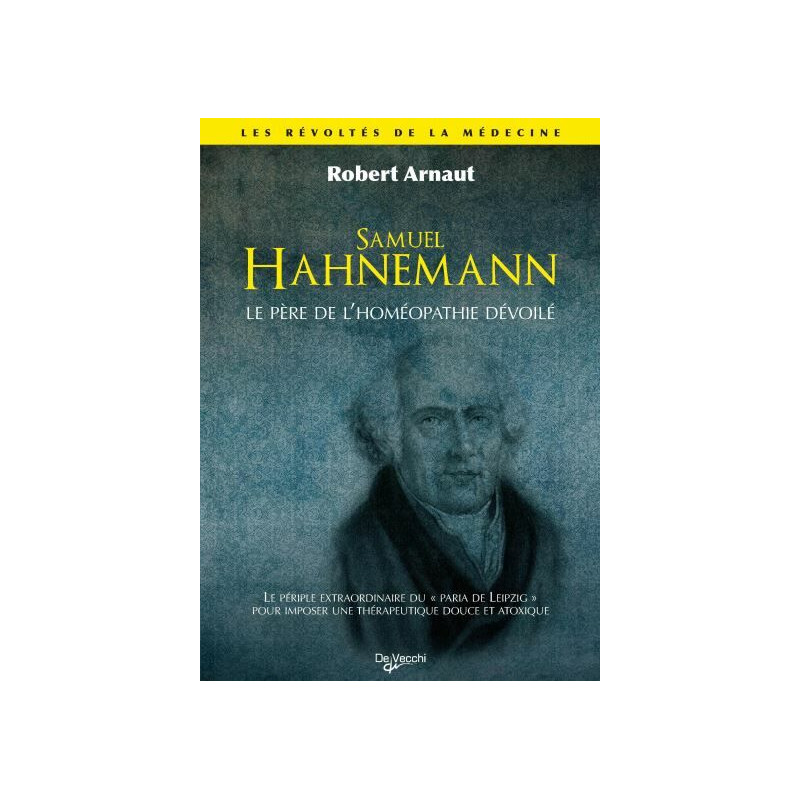 Samuel Hahnemann - le père de l'homéopathie dévoilé