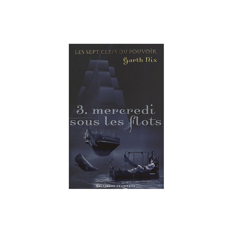 Les sept clefs du pouvoir 3 : Mercredi sous les eaux
