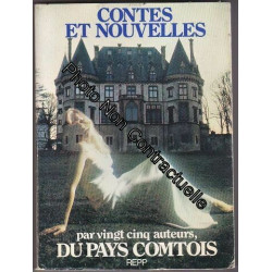Contes Et Nouvelles Par Vingt Cinq Auteurs Du Pays Comtois