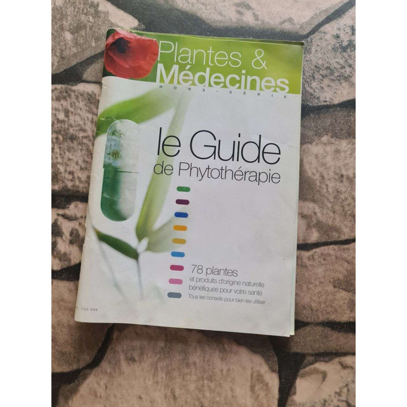 Le guide de phytothérapie ( 78 plantes ) / revue plantes et...