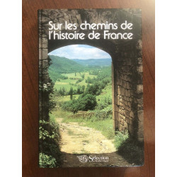Sur les chemins de l'histoire de France