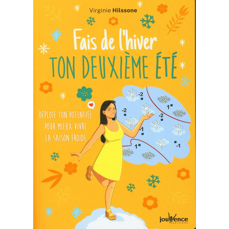 Fais de l hiver ton deuxième été : Déploie ton potentiel pour...