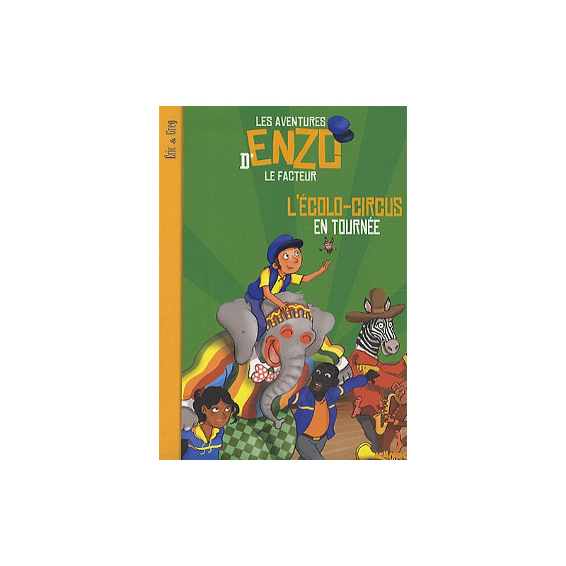 Les aventures d'Enzo le facteur Tome 4 : L'écolo-circus en tournée