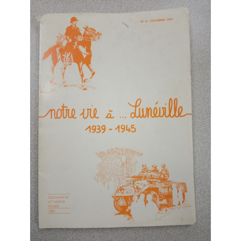 Revue Notre vie à Lunéville N° 8 - octobre 1991