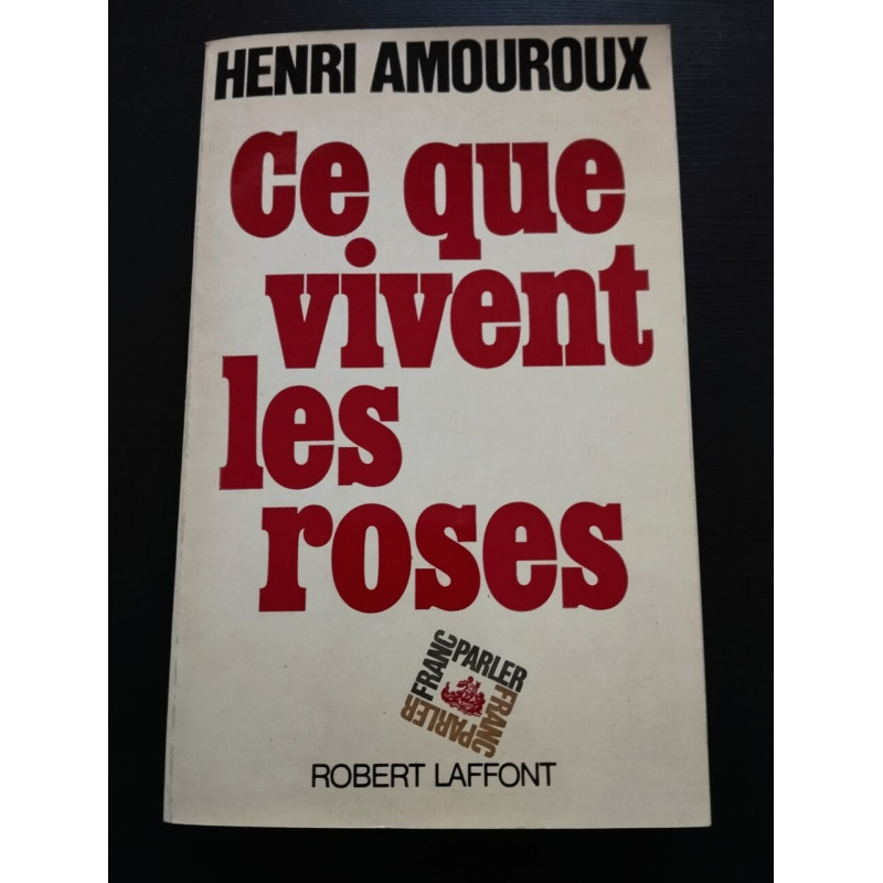 Ce que vivent les roses