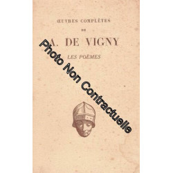 OEUVRES COMPLETES DE A DE VIGNY - LES POEMES