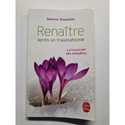 Renaître après un traumatisme: La traversée des tempêtes