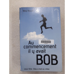 Au commencement il y avait Bob - Dieu a mal au crâne