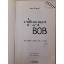 Au commencement il y avait Bob - Dieu a mal au crâne