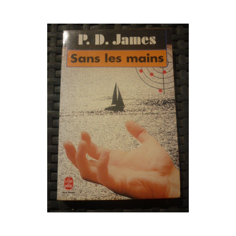 p d james Sans les mains le livre de poche 1990