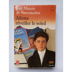Allons réveiller le soleil