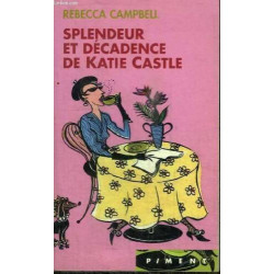 Splendeur et décadence de Katie Castle