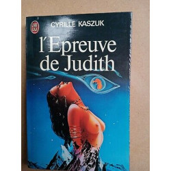 Cyrille Kaszuk l'Epreuve de Judith J'ai lu