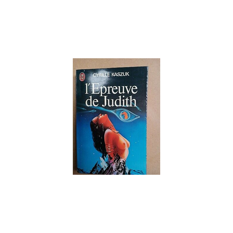 Cyrille Kaszuk l'Epreuve de Judith J'ai lu