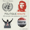 Politique minute - 200 concepts clés expliqués en un instant