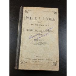 La Patrie à l'école récit des principaux faits de la guerre...