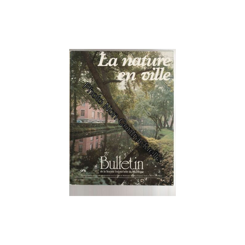 Bulletin De La Société Industrielle De Mulhouse - 784 - La Nature...