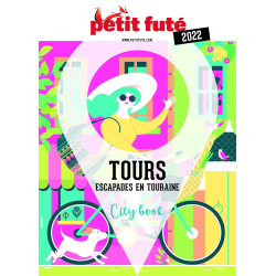 Guide Tours 2022 Petit Futé: Escapades en Touraine