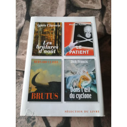 Les brûlures d'août / LE PATIENT / BRUTUS / Dans l'?il du cyclone