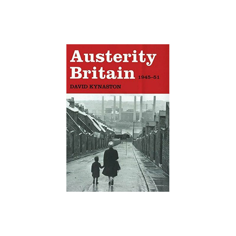 Austerity Britain 1945-1951