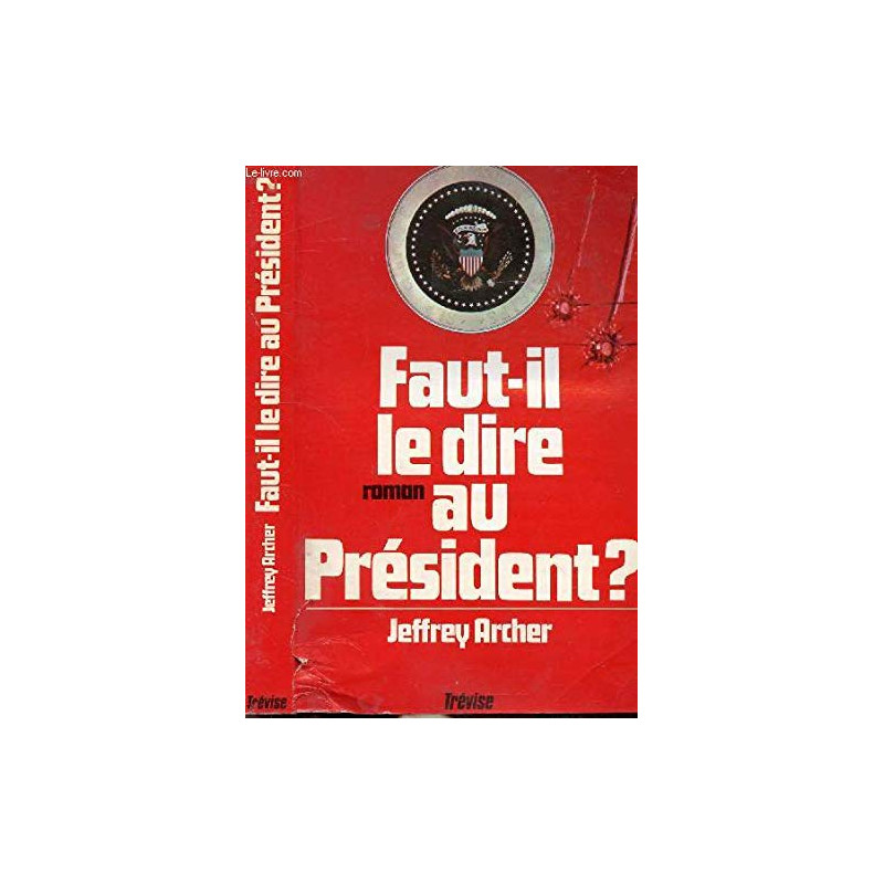 Faut-il le dire au président