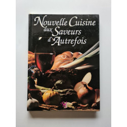 Nouvelle Cuisine aux saveurs d'Autrefois