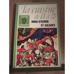 La cuisine de A à z hors d'oeuvre et salades