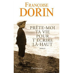 Prête-moi ta vie pour t'écrire là-haut