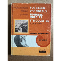 Regarnissez vos sièges faites vos rideaux et vos travaux de...