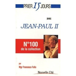 Prier 15 jours avec Jean Paul II