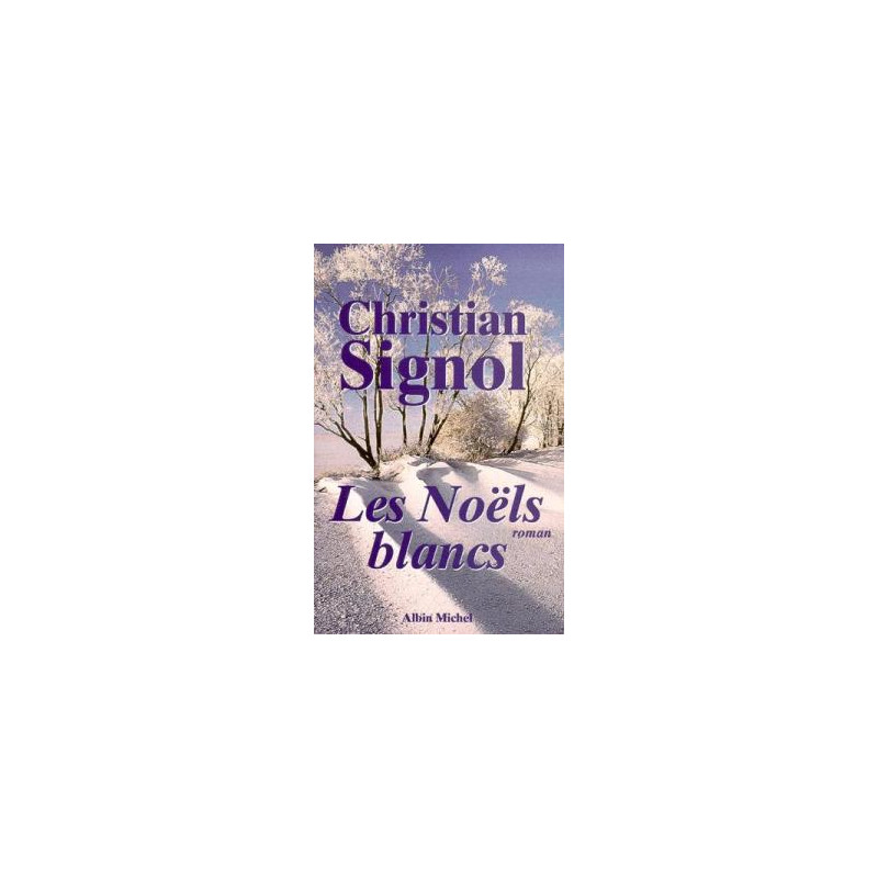 Ce que vivent les hommes Tome 1 : Les Noëls blancs