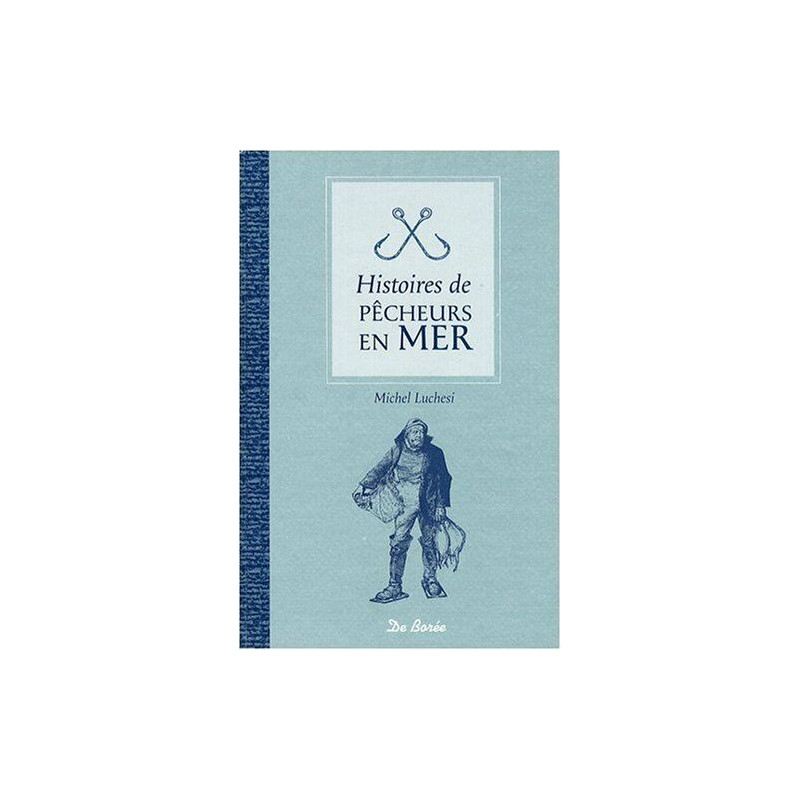 Histoires de Pecheurs en Mer