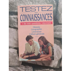 Testez vos connaissances + de 1000 questions reponses