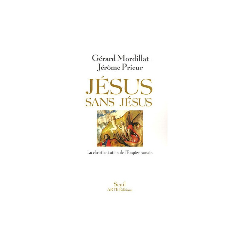 Jésus sans Jésus : La christianisation de l'Empire romain