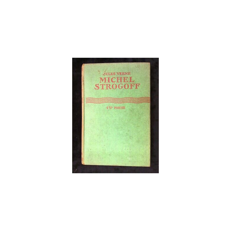 Michel Strogoff Tomes I ii illustrations de Henri faivrehachette