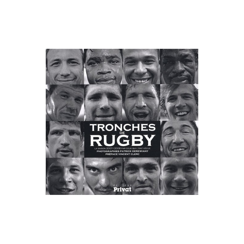 Tronches de rugby : La saison 2007/2008 par ceux qui l'ont vécue