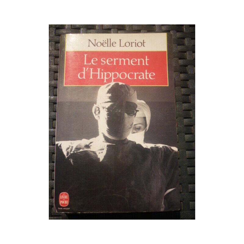 Noelle loriot Le serment d'Hippocrate Le livre de poche
