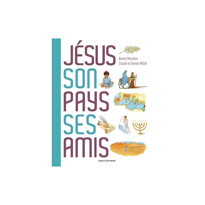 JÉsus son pays ses amis