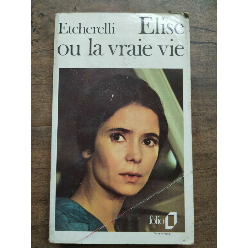 Etcherelli Elise ou la vraie vie