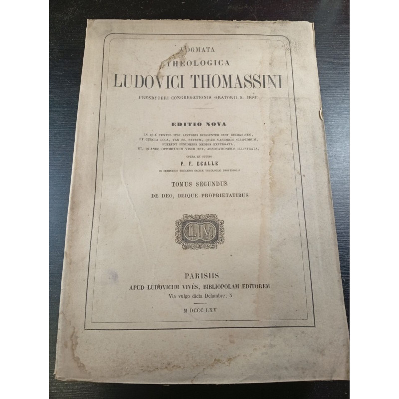 Dogmatata Theologica Ludovici Thomassini - Tomus secundus