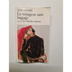 Le Voyageur sans bagage suivi de Le Bal des voleurs (Collection Folio)