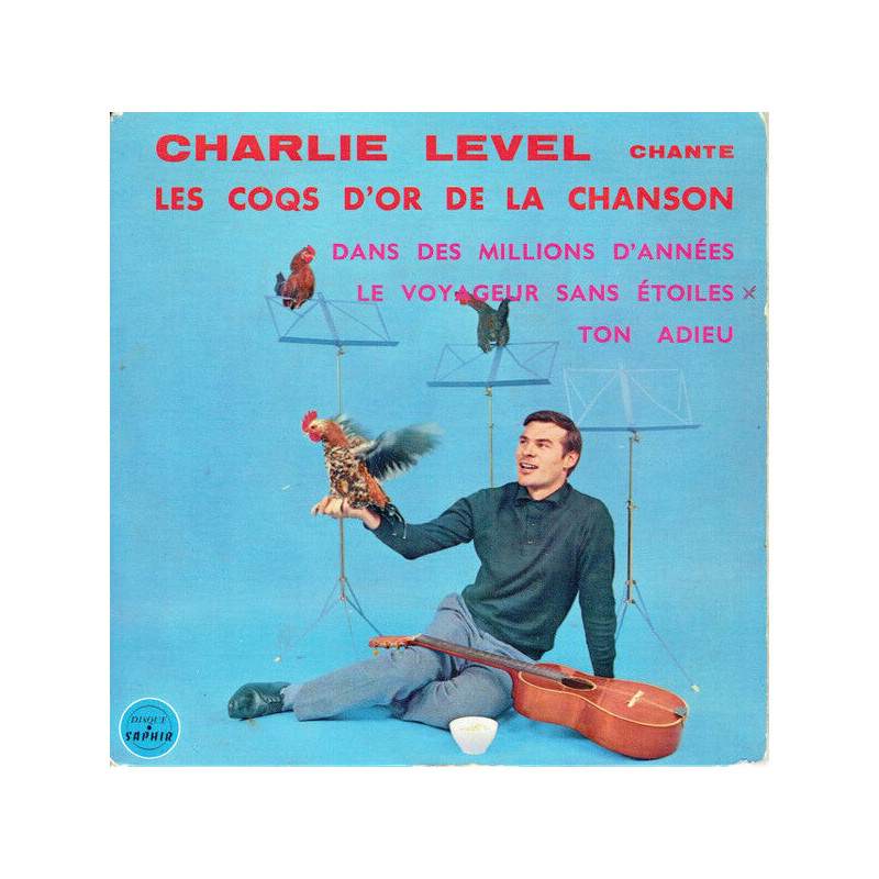 Charlie Level Chante Les Coqs D'or de la Chanson