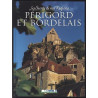 Les Secrets De Nos Regions LE PERIGORD ET LE BORDELAIS