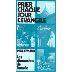 Prier chaque jour l'Évangile Les dimanches de l'année