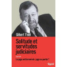 Solitudes et servitudes judiciaires: Le juge antiterroriste : juge...