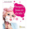 Pourquoi la femme est-elle folle