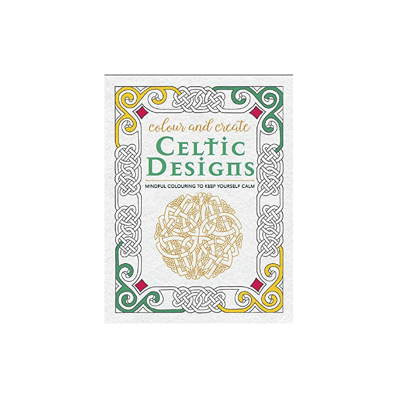 Colour and Create: Celtic Designs